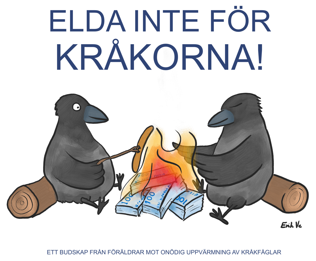 Elda inte för kråkorna